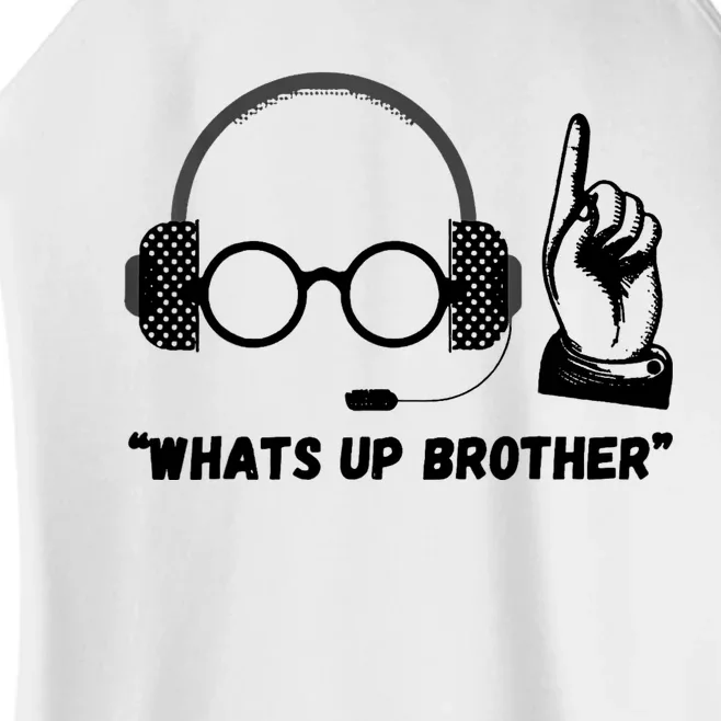 Funny Sketch Streamer Whats Up Brother Women’s Perfect Tri Rocker Tank