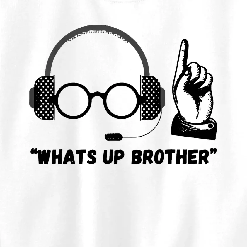 Funny Sketch Streamer Whats Up Brother Kids Sweatshirt