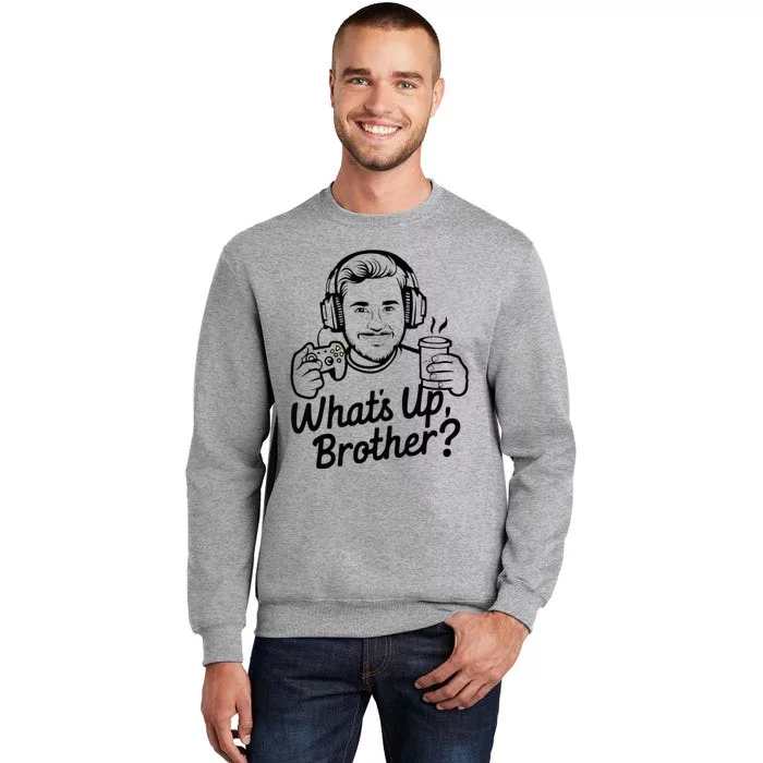 Funny Sketch Streamer Whats Up Brother Radio Tall Sweatshirt