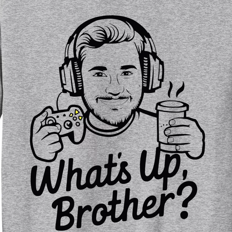 Funny Sketch Streamer Whats Up Brother Radio Tall Sweatshirt