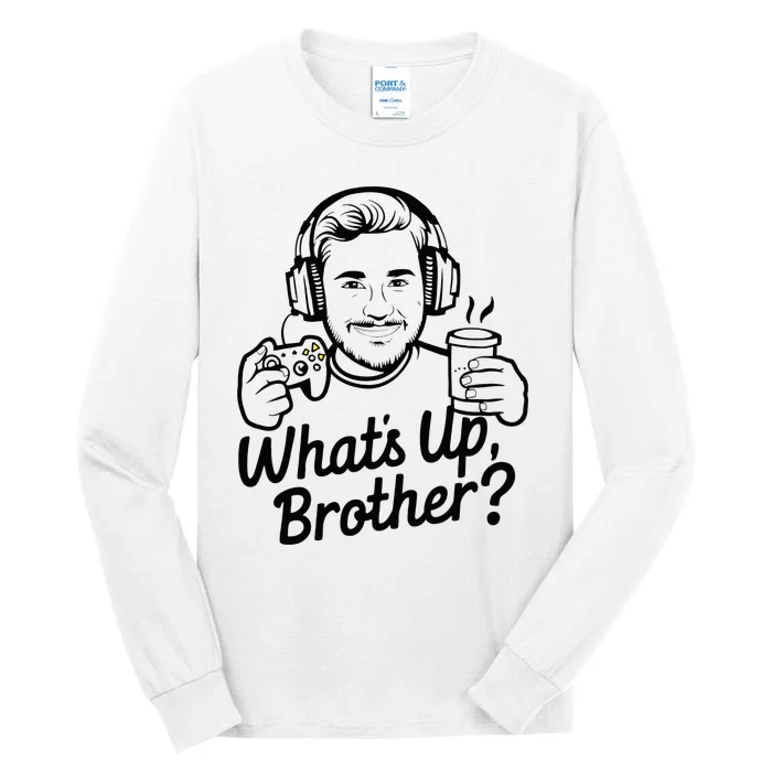 Funny Sketch Streamer Whats Up Brother Radio Tall Long Sleeve T-Shirt