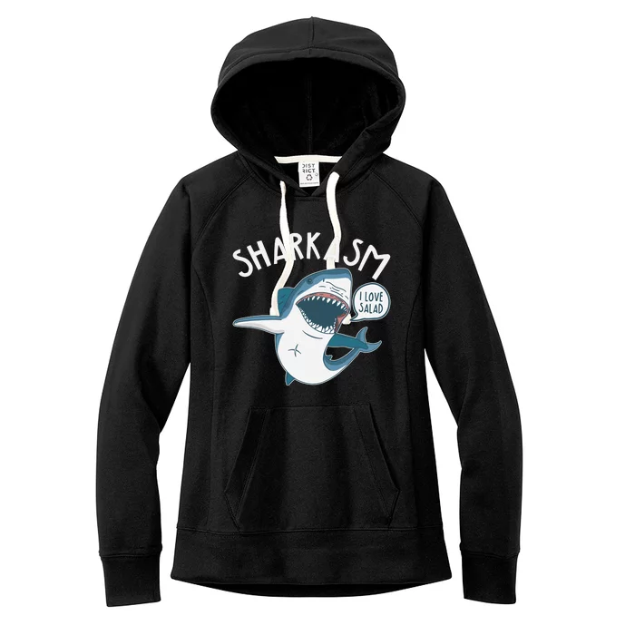 Funny Sharkasm Shark Sarcasm Women's Fleece Hoodie