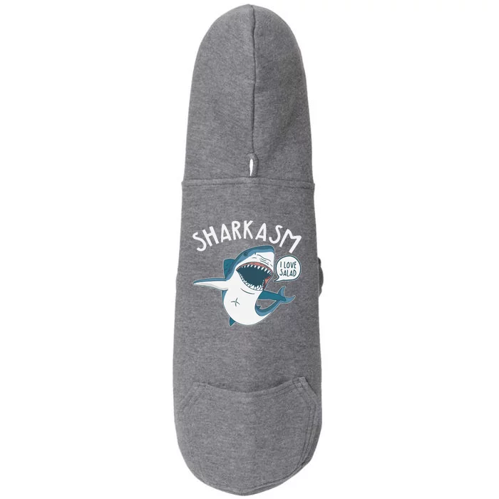 Funny Sharkasm Shark Sarcasm Doggie 3-End Fleece Hoodie