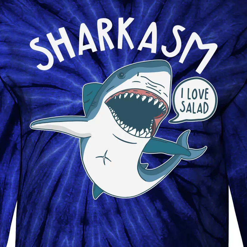 Funny Sharkasm Shark Sarcasm Tie-Dye Long Sleeve Shirt