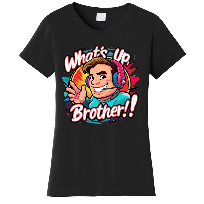 Funny Sketch Streamer Whats Up Brother Radio Women's T-Shirt