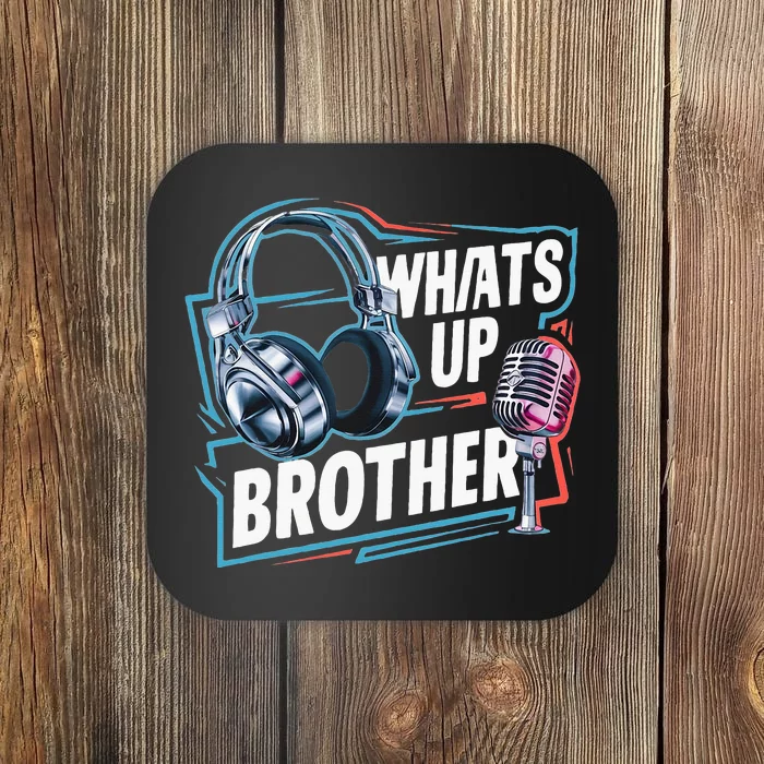 Funny Sketch Streamer Whats Up Brother Radio Coaster