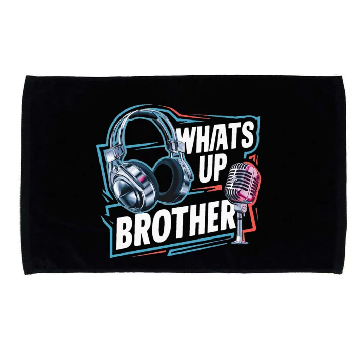 Funny Sketch Streamer Whats Up Brother Radio Microfiber Hand Towel