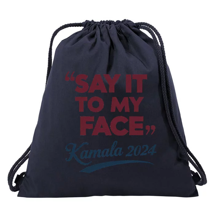 Funny Saying Say It To My Face Harris Presidential 2024 Drawstring Bag