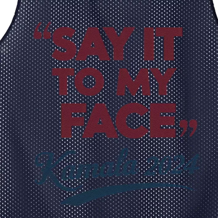 Funny Saying Say It To My Face Harris Presidential 2024 Mesh Reversible Basketball Jersey Tank