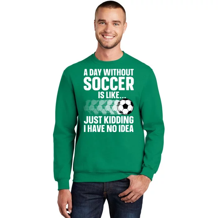 Funny Soccer Sport Player Soccer Lover Gift Sweatshirt