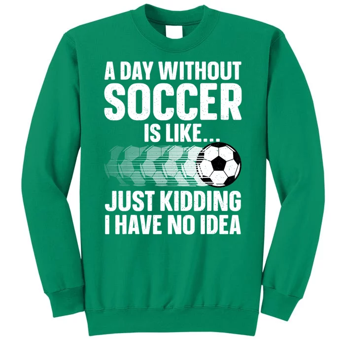 Funny Soccer Sport Player Soccer Lover Gift Sweatshirt