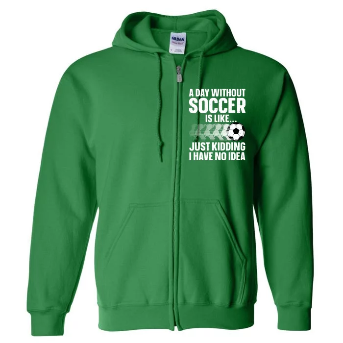 Funny Soccer Sport Player Soccer Lover Gift Full Zip Hoodie