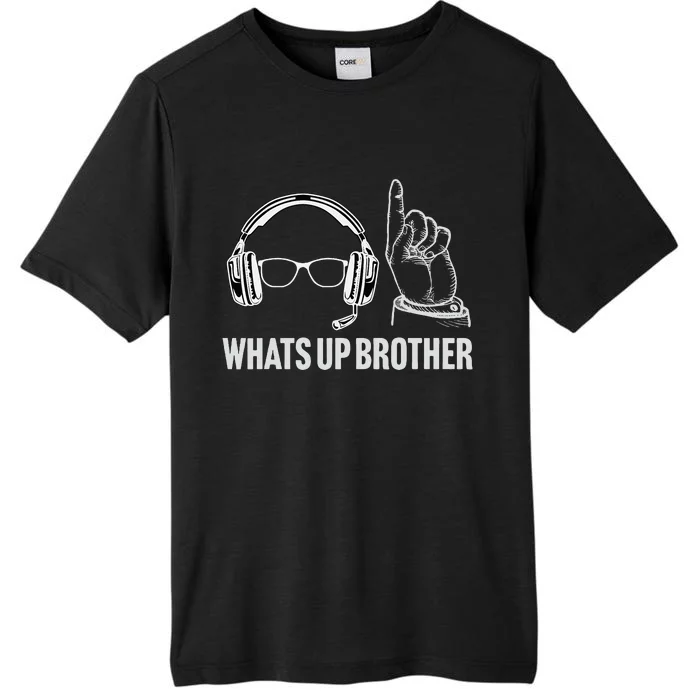 Funny Sketch Streamer Whats Up Brother ChromaSoft Performance T-Shirt