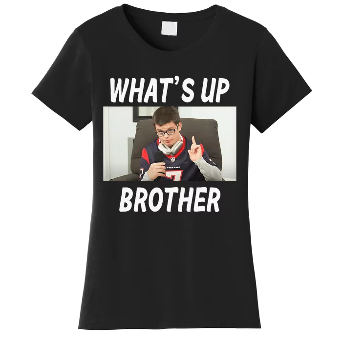 Funny Sketch Streamer Whats Up Brother Women's T-Shirt