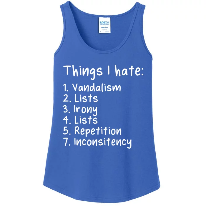 Funny Sarcasm Sarcastic Things I Hate Meaningful Gift Ladies Essential Tank