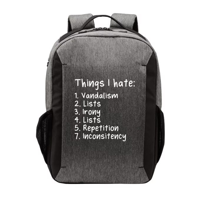 Funny Sarcasm Sarcastic Things I Hate Meaningful Gift Vector Backpack