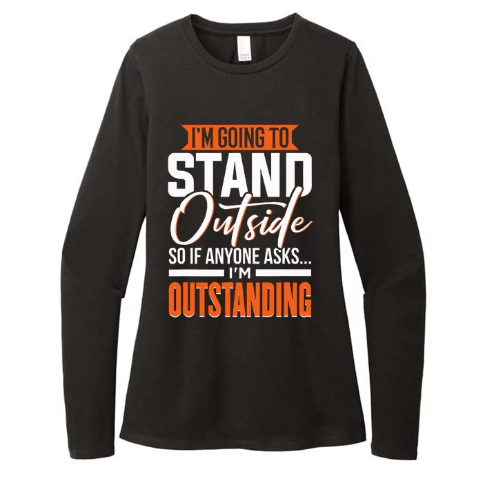 Funny Sarcastic Saying I'm Outstanding Sarcasm Womens CVC Long Sleeve Shirt