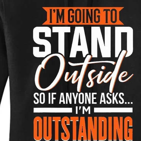 Funny Sarcastic Saying I'm Outstanding Sarcasm Women's Pullover Hoodie