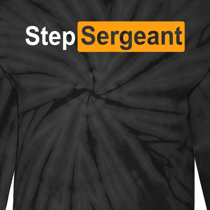 Funny Step Sergeant Tie-Dye Long Sleeve Shirt