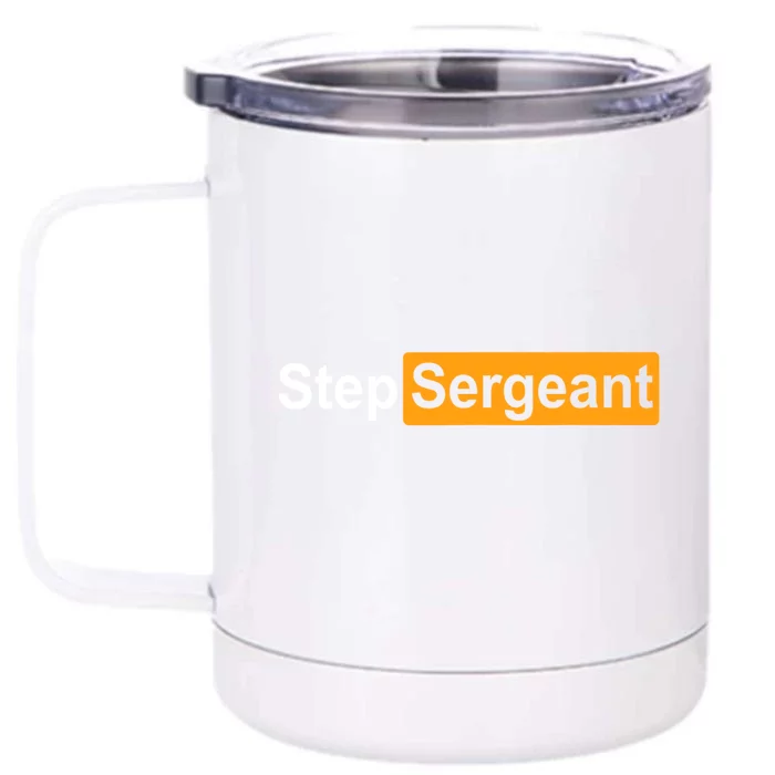 Funny Step Sergeant Front & Back 12oz Stainless Steel Tumbler Cup