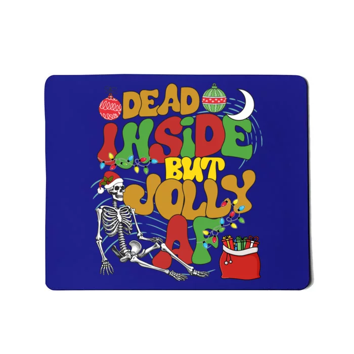 Funny Santa Skeleton Dead Inside But Jolly Af Xmas Outfit Gift Mousepad