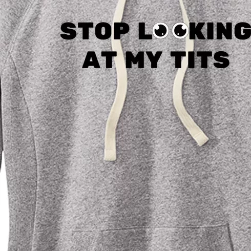 Funny Saying Sarcastic Stop Looking At My Tits Women's Fleece Hoodie