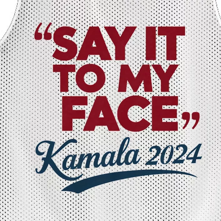 Funny Saying Say It To My Face Harris Presidential 2024 Mesh Reversible Basketball Jersey Tank