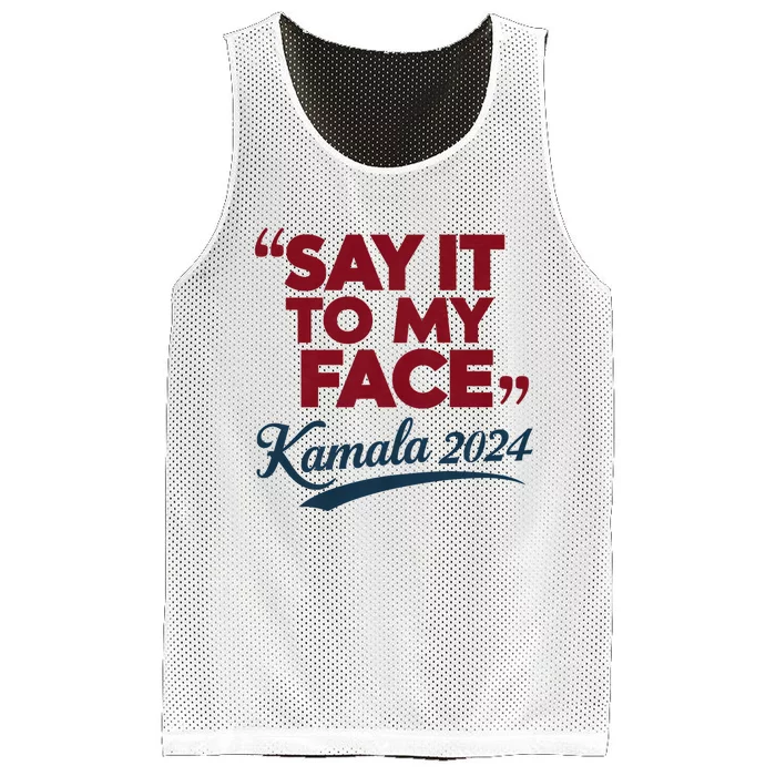 Funny Saying Say It To My Face Harris Presidential 2024 Mesh Reversible Basketball Jersey Tank