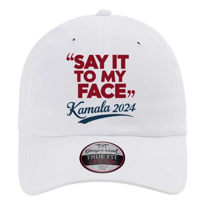 Funny Saying Say It To My Face Harris Presidential 2024 The Original Performance Cap