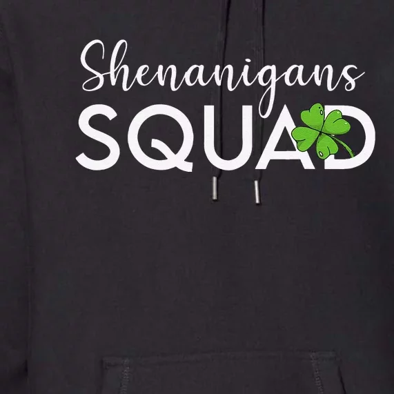 Funny Shenanigans Squad st patrick green Saint Pattys Premium Hoodie