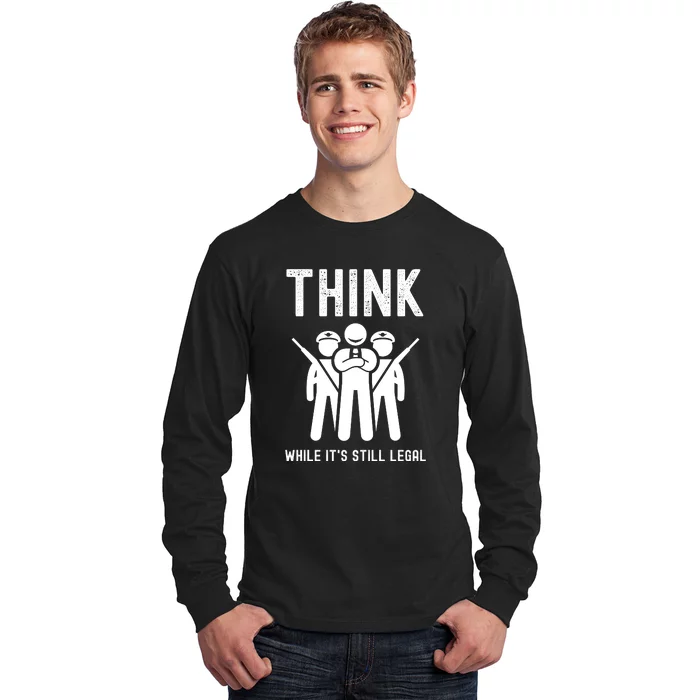 Free Speech Think While It's Still Legal Anti Woke Great Reset Long Sleeve Shirt