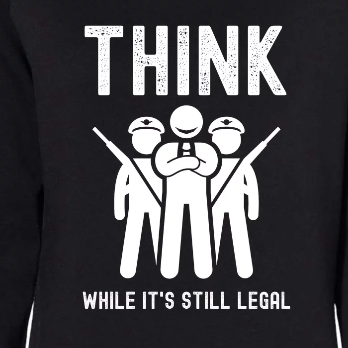 Free Speech Think While It's Still Legal Anti Woke Great Reset Womens California Wash Sweatshirt