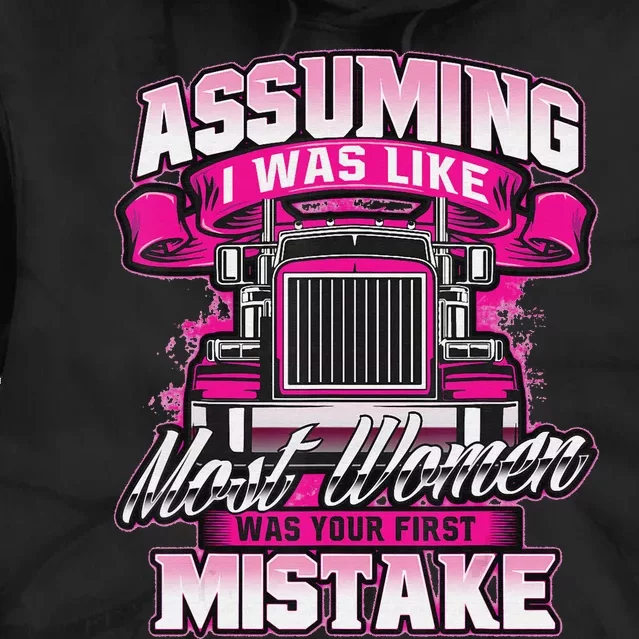 Female Semi Truck Driver Trucker Trucking First Mistake Trucker Tie Dye Hoodie