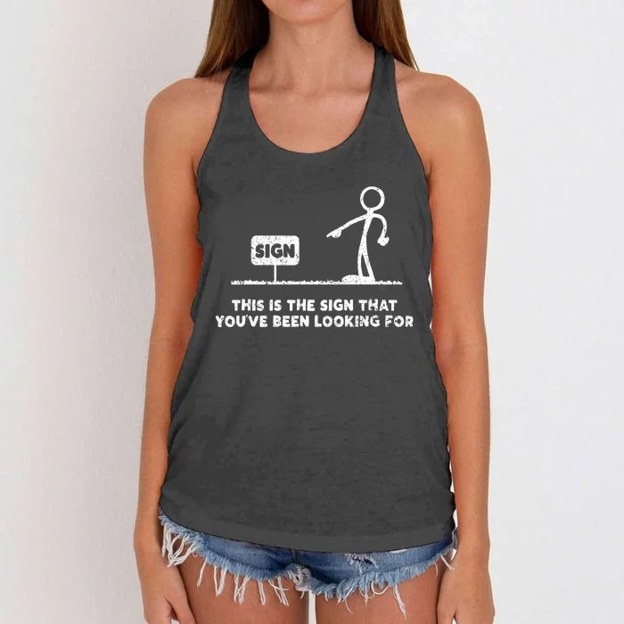 Funny Stickman This Is The Sign That YouVe Been Looking For Women's Knotted Racerback Tank