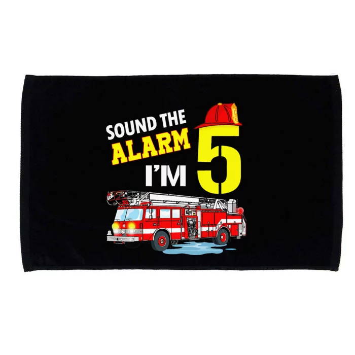 Funny Sound The Alarm I'm 5 Little Firefighter 5th Birthday Microfiber Hand Towel