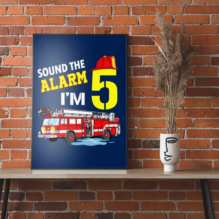 Funny Sound The Alarm I'm 5 Little Firefighter 5th Birthday Poster