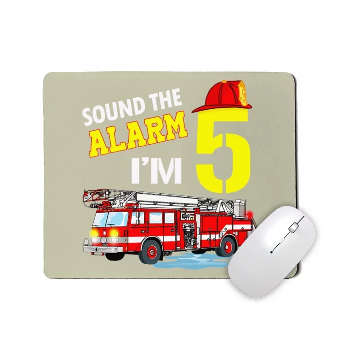 Funny Sound The Alarm I'm 5 Little Firefighter 5th Birthday Mousepad