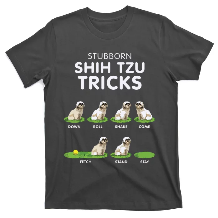 Funny Shih Tzu Trick For Men Women Kids Dog Lover T-Shirt