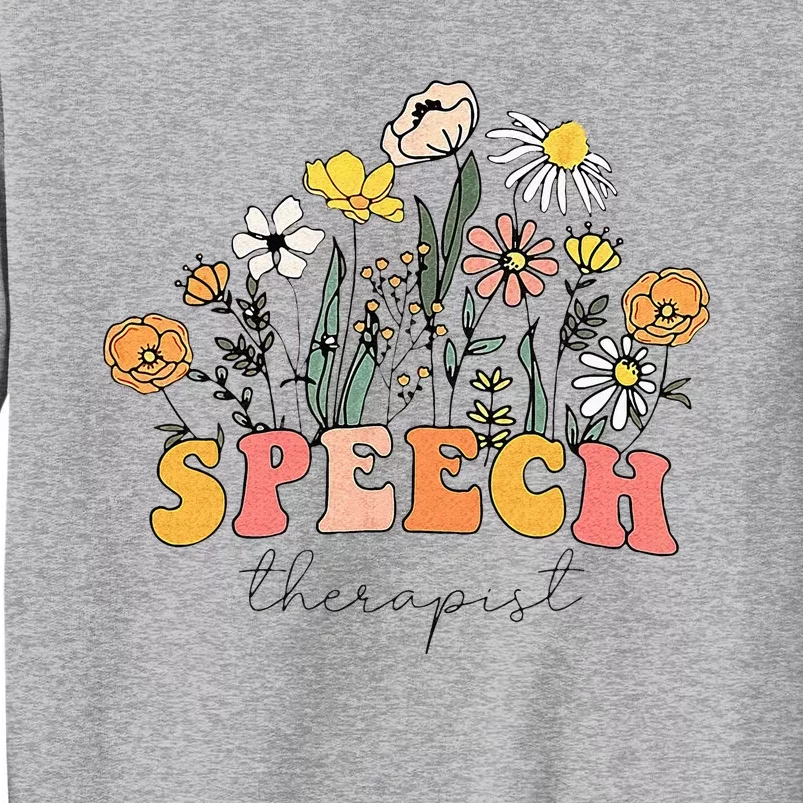 Floral Speech Therapy Speech Language Pathologist Therapist Tall Sweatshirt