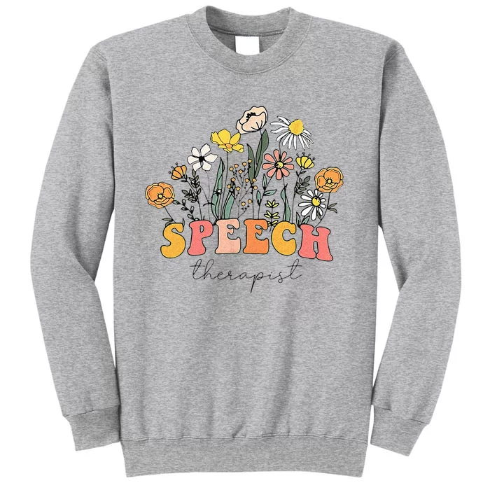 Floral Speech Therapy Speech Language Pathologist Therapist Tall Sweatshirt