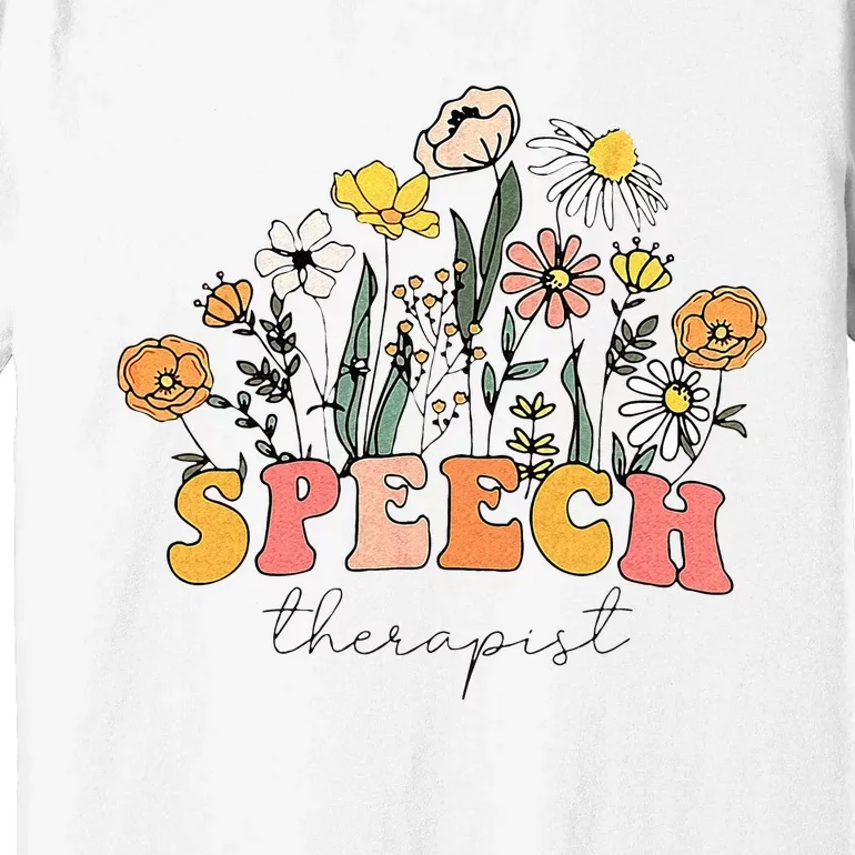 Floral Speech Therapy Speech Language Pathologist Therapist Premium T-Shirt