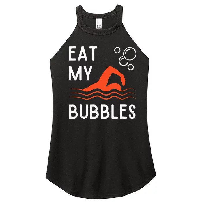 Funny Swimming Team Sport Swimmer Eat My Bubbles Women’s Perfect Tri Rocker Tank