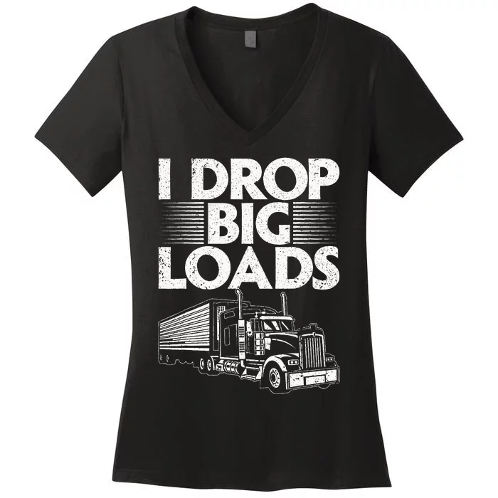 Funny Semi Truck Driver Humor Women's V-Neck T-Shirt