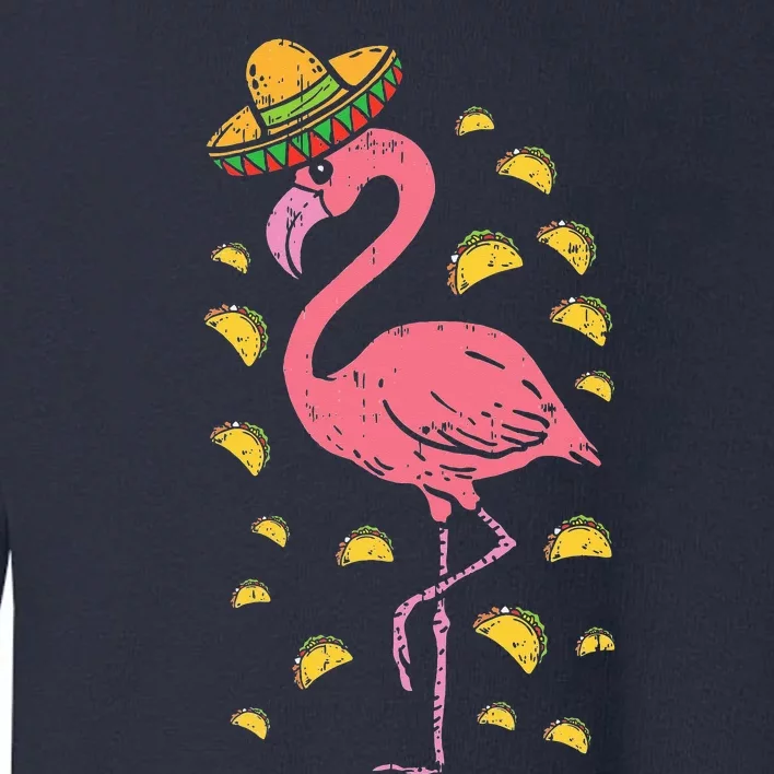 Flamingo Sombrero Tacos Cinco De Mayo Fiesta Mexican Toddler Sweatshirt