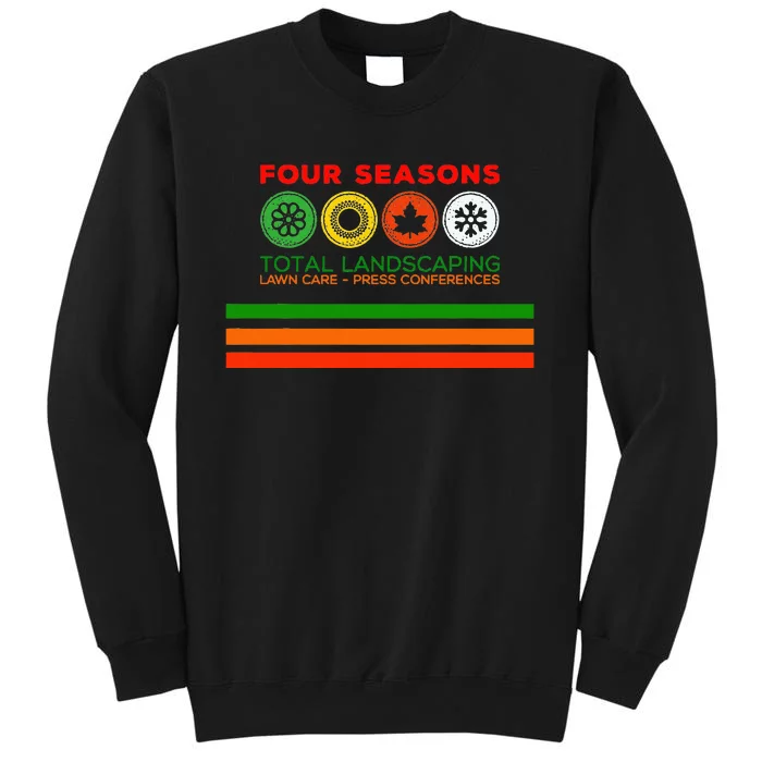 Four Season Total Landscaping Graphic Unisex S Tall Sweatshirt