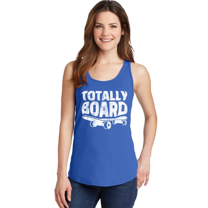 Funny Skateboarder Totally Board Skateboarding Gift Ladies Essential Tank