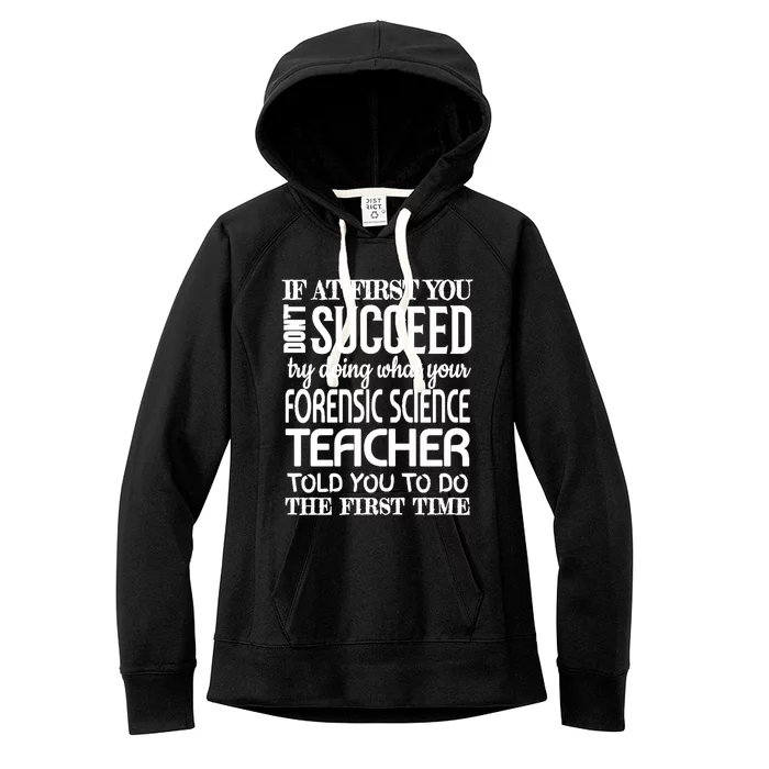 Forensic Science Teacher Funny Gift Funny Succeed Appreciation Gift Women's Fleece Hoodie