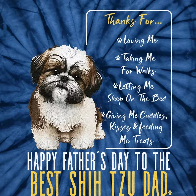 Funny Shih Tzu Dad Happy Fathers Day To The Best Shih Tzu Dad Tie-Dye T-Shirt