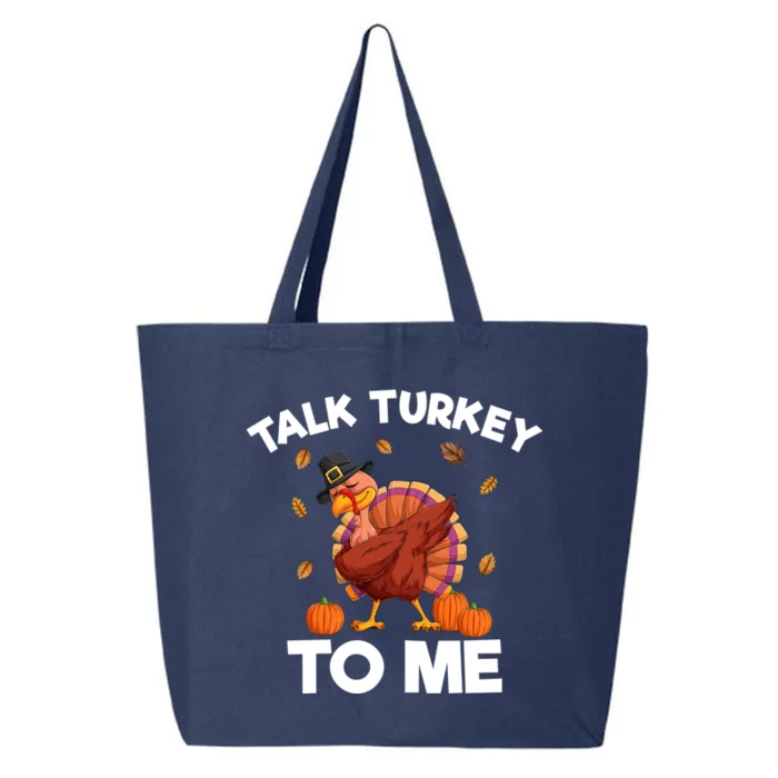 Funny Saying Talk Turkey To Me Thanksgiving Gift Feast Joke Gift 25L Jumbo Tote