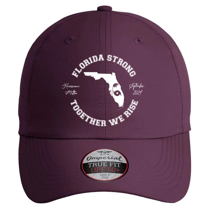 Florida Strong Together We Rise Hurricane Milton September 2024 The Original Performance Cap